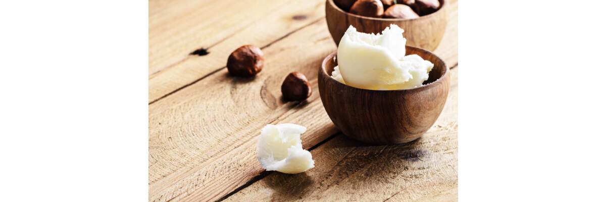 Shea Butter – Wunderbalsam für die Haut - Die heilsame Wirkung von Shea Butter bei Hautirritationen